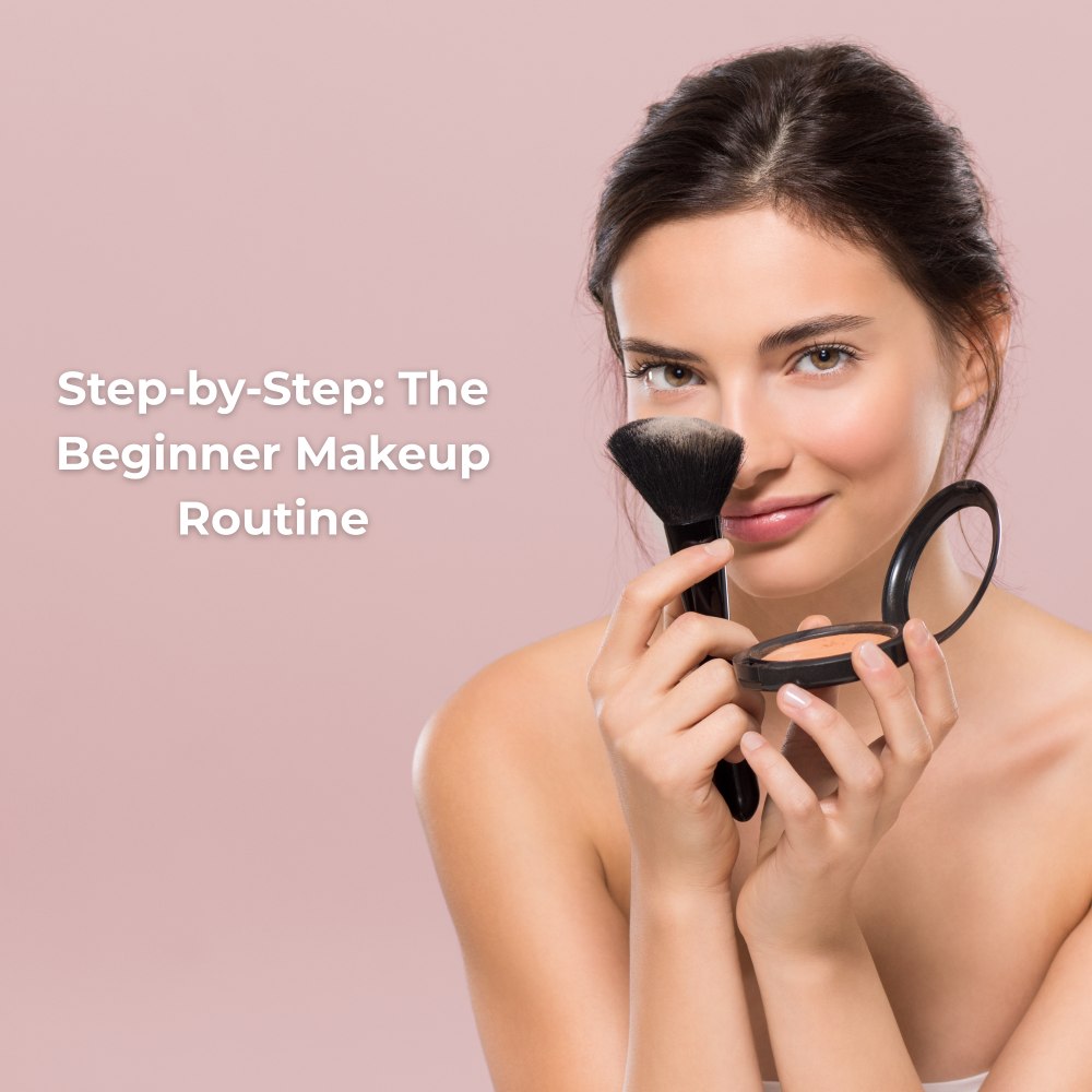 Step by step beginner makeup routine