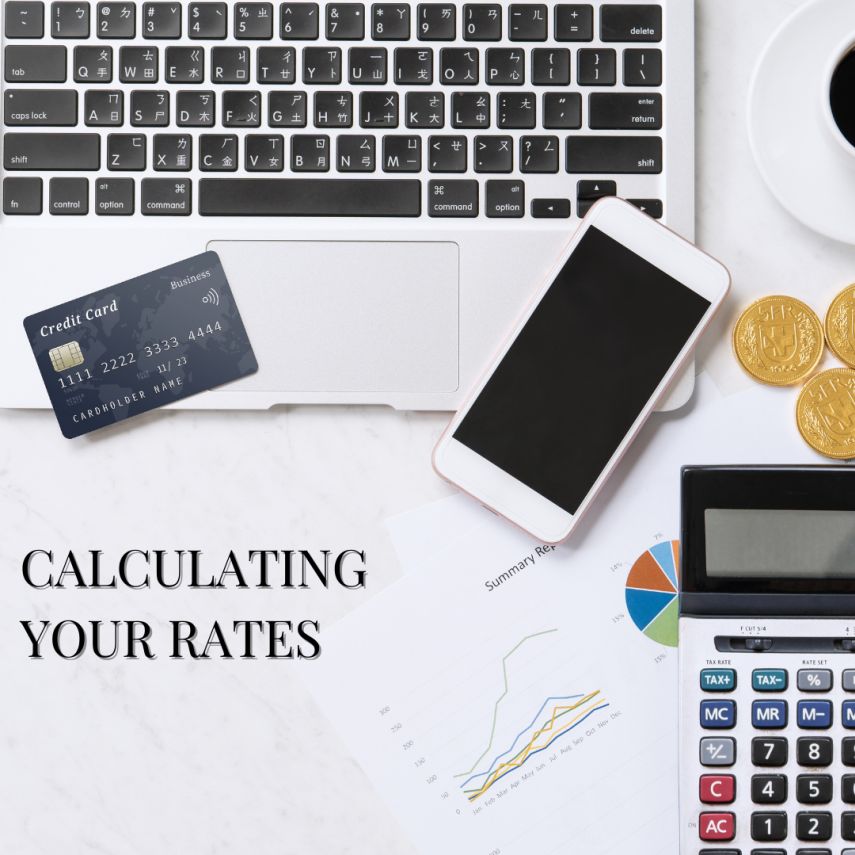CALCULATING YOUR RATES