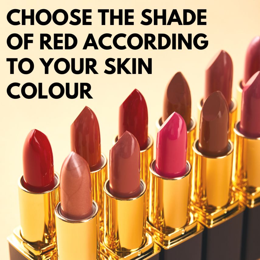 CHOOSE THE SHADE OF RED ACCORDING TO YOUR SKIN COLOUR