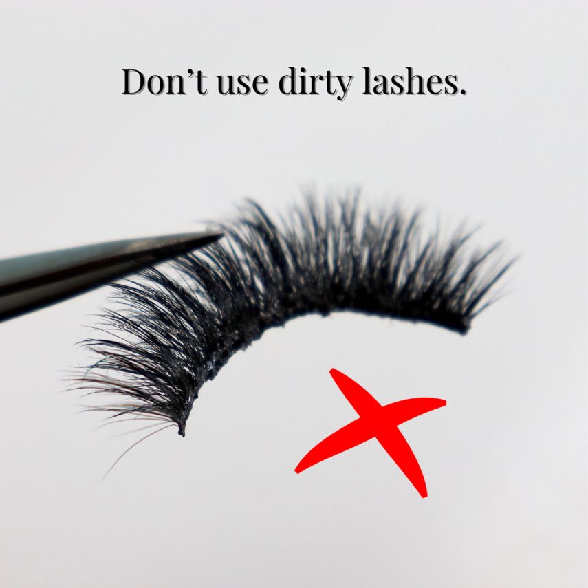 Don't Use Dirty Lashes