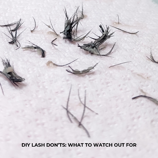DIY LASH DON’TS: WHAT TO WATCH OUT FOR