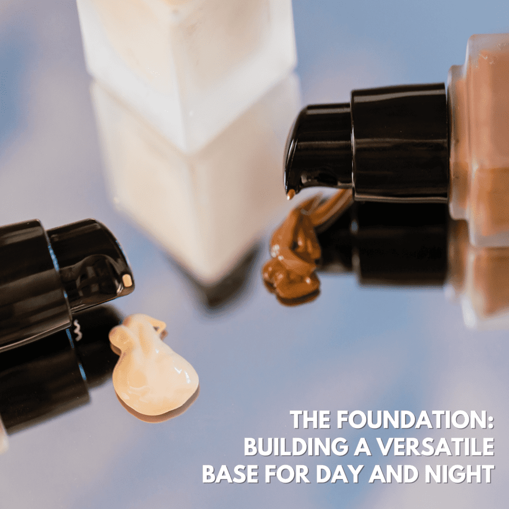 the foundation: building a versatile base for day and night