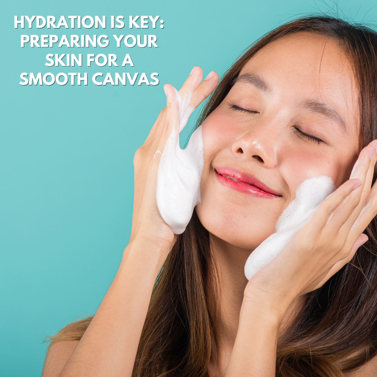 Hydration is Key: Preparing Your Skin for a Smooth Canvas