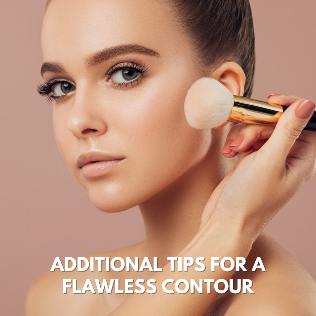 Additional Tips for a Flawless Contour