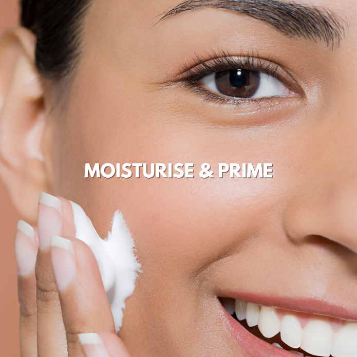 Moisturise & Prime