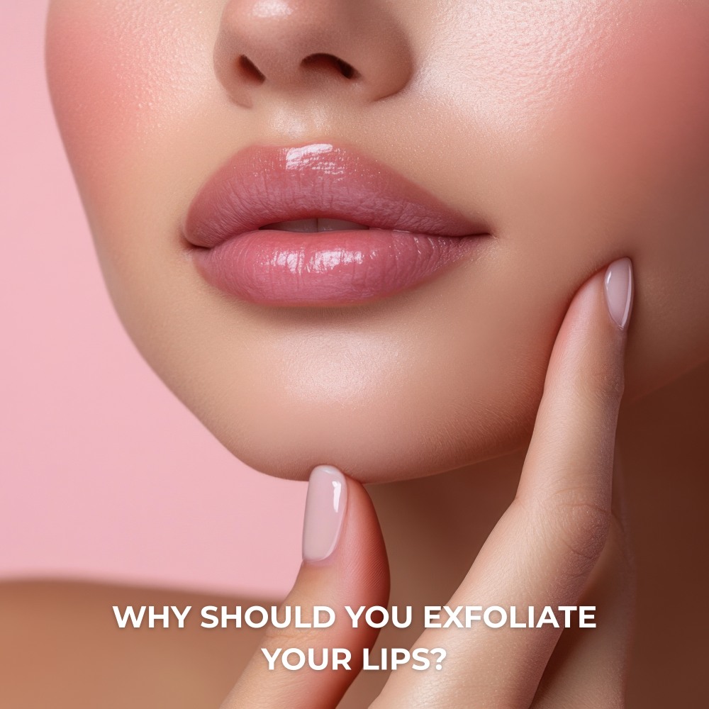 Why should you exfoliate your lips?