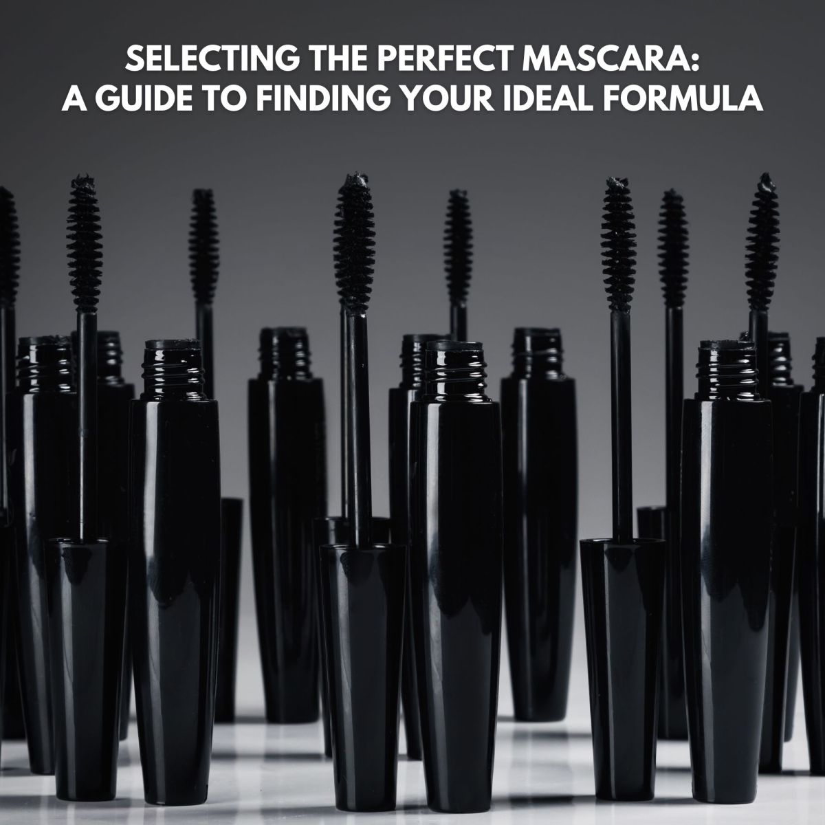 selecting the perfect mascara