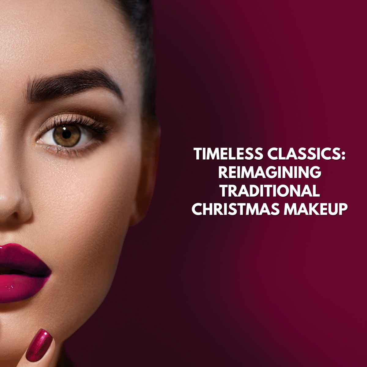 REIMAGINING TRADITIONAL CHRISTMAS MAKEUP