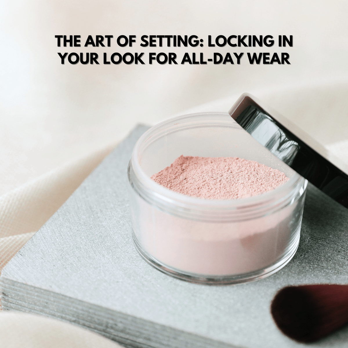 The Art of Setting: Locking in Your Look for All-Day Wear