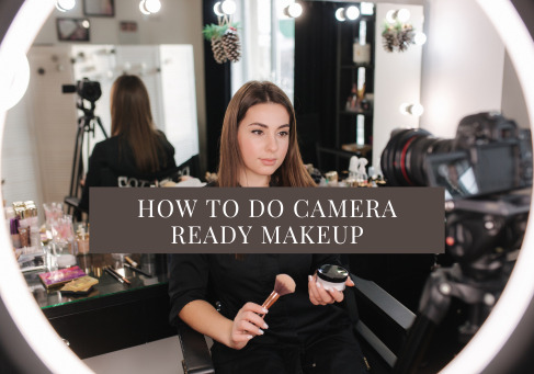 How To Do Camera Ready Makeup