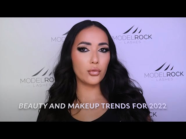 Beauty And Makeup Trends For 2022